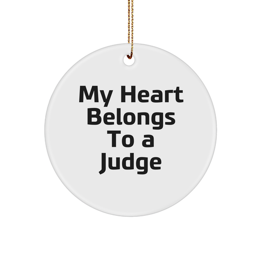 Funny Judge Gifts from Men to Friends - 'My Heart Belongs To A Judge' Circle Ornament, Christmas Unique Presents for Judges, White Circle Shaped, Durable MDF Material - Image 1