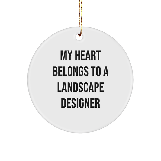 Funny Landscape Designer Gifts for Him or Her: My Heart Belongs to a Landscape Designer Circle Ornament, Perfect Unique Christmas Memorable Presents for Landscape Designers from You - Image 1