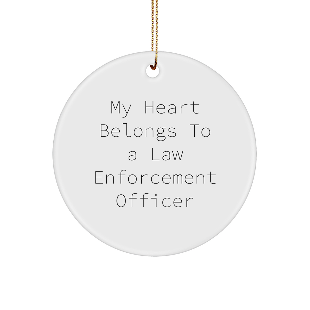 Witty Heart Belongs To Law Enforcement Officer Christmas Circle Ornament Gifts from Friends, Family, and Coworkers, 'My Heart Belongs To A Law Enforcement Officer' Quote, Unique Circle Ornament - Image 1