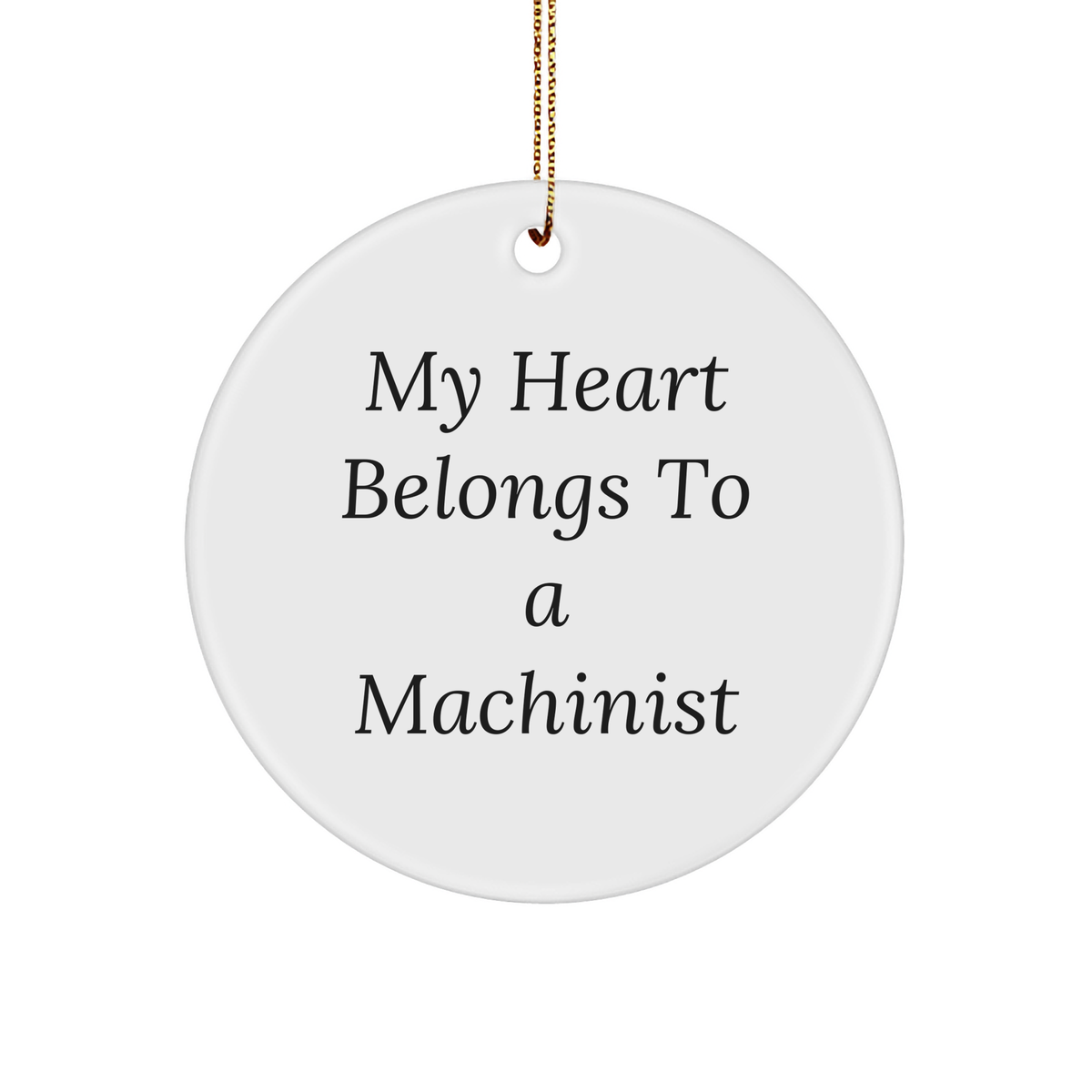 Machinist Heart Circle Ornament, Funny Quote Gifts from Friends for Machinist, Christmas Unique Gifts - Image 1