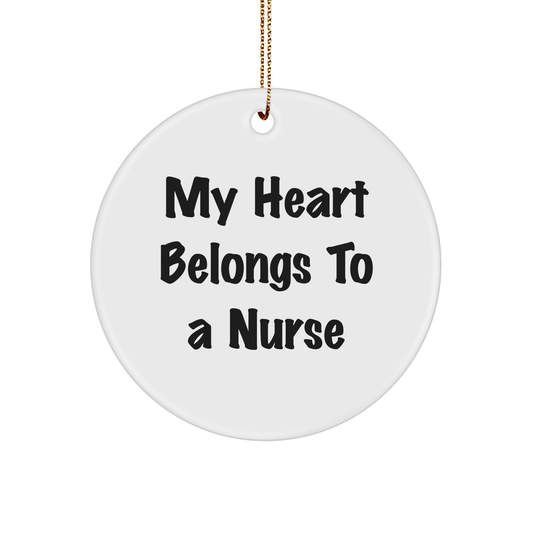 Nurse's Heart Belongs to a Nurse, Funny Circle Ornament Gifts from Friends, for Nurse, Gifts for Nurse, Christmas Unique Ornament - Image 1