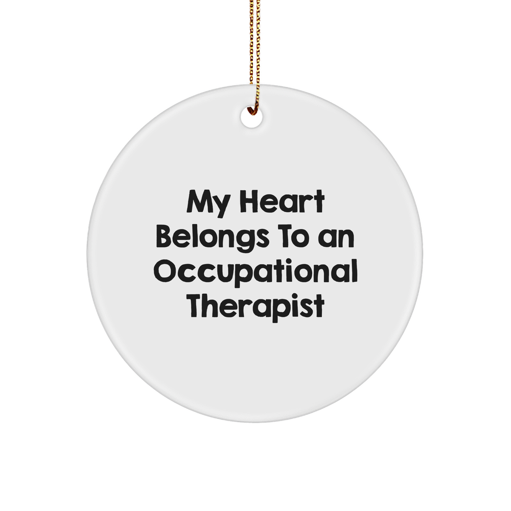 Occupational Therapist Gifts, Funny Quote, Circle Ornament, Gifts from Friends, Gifts for Occupational Therapist, Christmas Unique Ornament, My Heart Belongs To An Occupational Therapist - Image 1