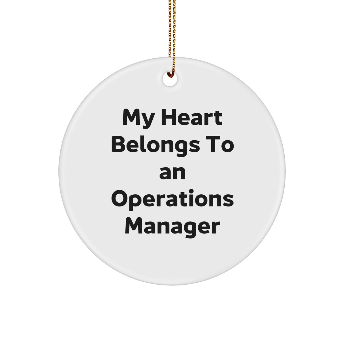 Funny Operations Manager Gifts, 'My Heart Belongs To An Operations Manager' Circle Ornament, White, 2.75' Tall, Durable MDF, Perfect for Christmas Unique Gifts from Family to Operations Manager - Image 1