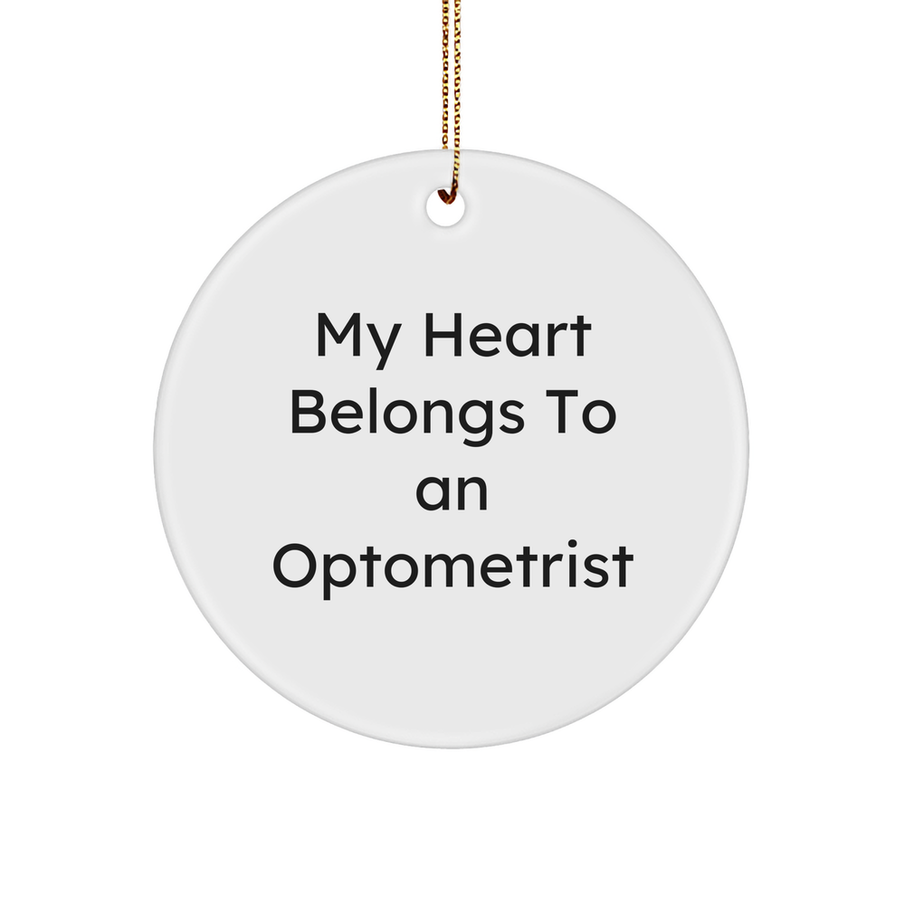 Funny Optometrist Gifts for Him or Her - 'My Heart Belongs To An Optometrist' Circle Ornament, Unique Christmas Unique Gifts from Friends or Family - Image 1