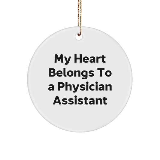 Funny My Heart Belongs to a Physician Assistant Circle Ornament, Gifts for Physician Assistant from Friends, Unique Christmas Unique Gifts - Image 1