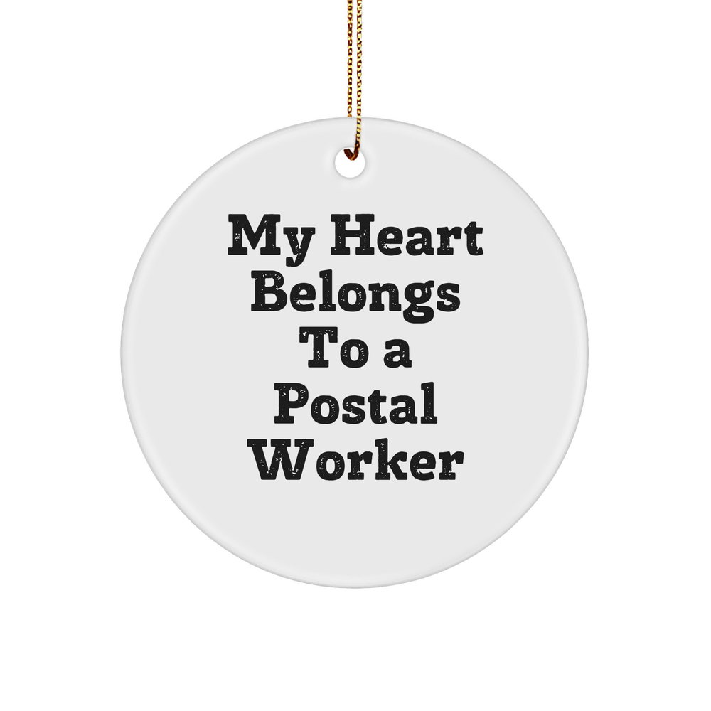 Funny Postal Worker Gifts from Men to Friends - 'My Heart Belongs To A Postal Worker' Circle Ornament for Christmas - Image 1