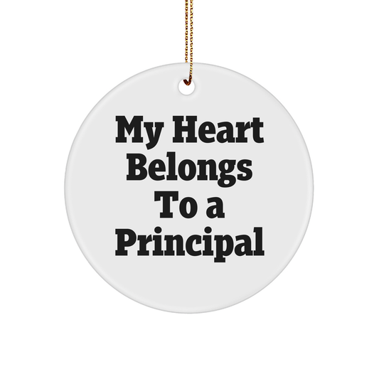 Funny Christmas Unique Gifts from Men to Principals - 'My Heart Belongs To A Principal' Circle Ornament for Christmas Tree or Office, Gifts for Principal Friends and Family - Image 1