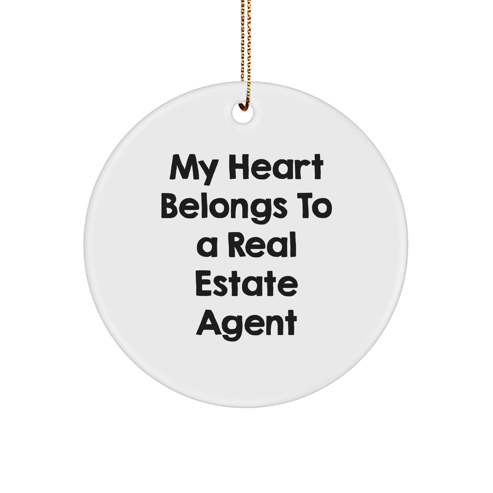 Funny Real Estate Agent Gifts, Circle Ornament with Quote 'My Heart Belongs To A Real Estate Agent', Gifts from Friends, Gifts for Real Estate Agent, Christmas Unique Gifts - Image 1