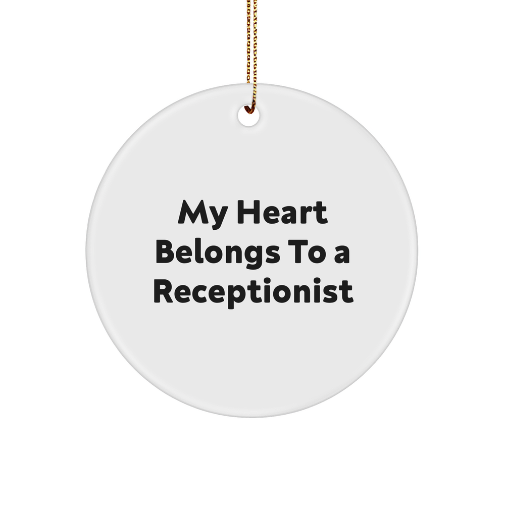 Funny Quote Circle Ornament for Receptionist Gifts from Friends, Coworkers, or Family - 'My Heart Belongs To A Receptionist' - Unique Christmas Unique Gift - Image 1