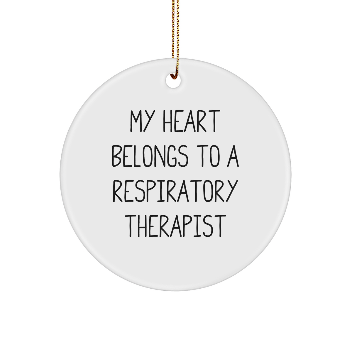 Funny Quotes Gifts for Respiratory Therapist - 'My Heart Belongs To A Respiratory Therapist' Circle Ornament Gifts from Men to Respiratory Therapist for Christmas - Image 1