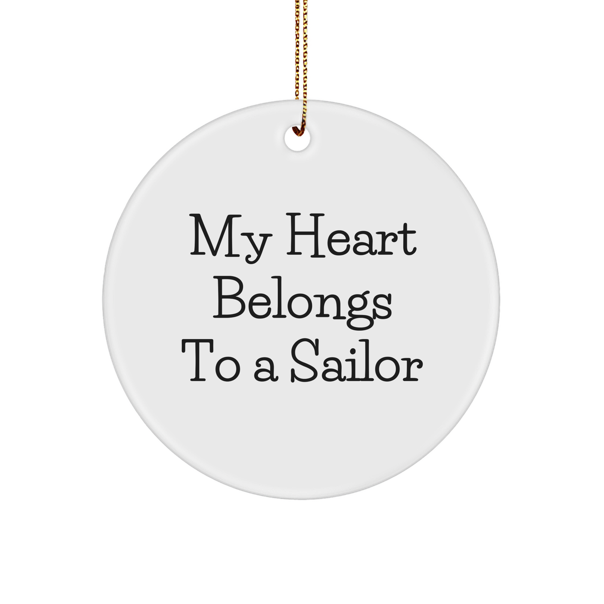Sailor Gifts for Men My Heart Belongs To A Sailor Christmas Circle Ornament, Gifts from Family, Gifts for Sailor, Inspirational - Image 1