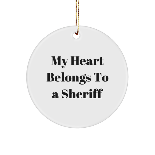 Sheriff Gifts from Friends Christmas Unique Circle Ornaments with Funny 'My Heart Belongs To A Sheriff' Quote for Sheriff Lovers - Image 1