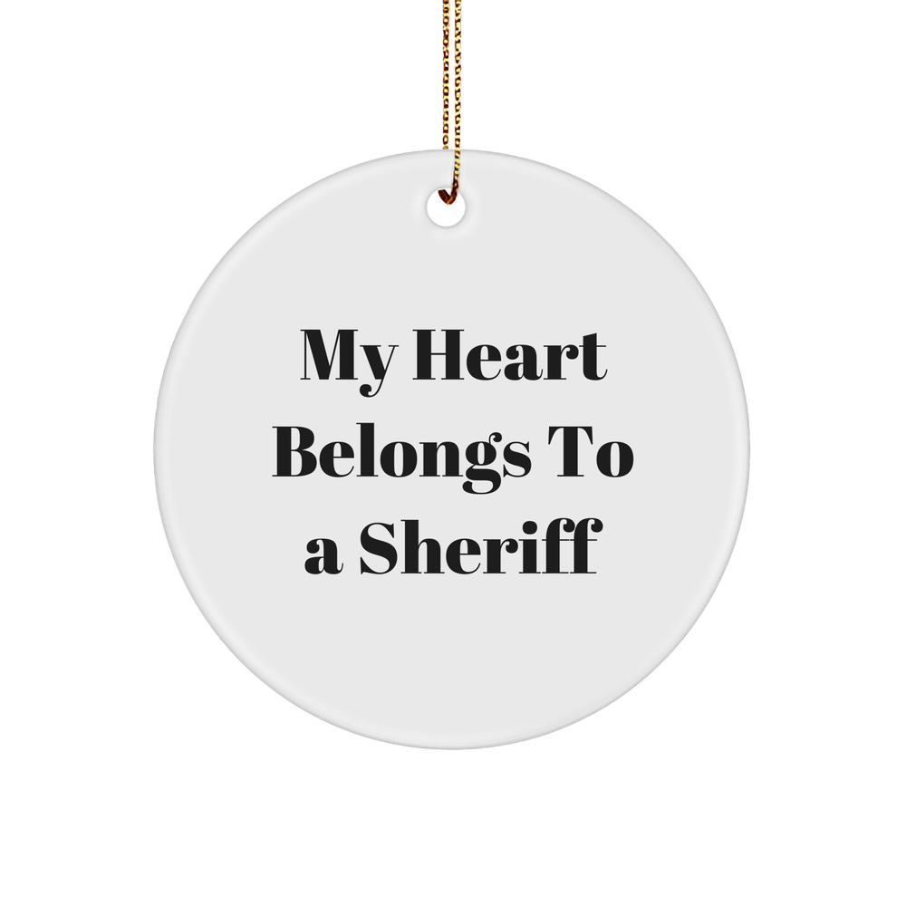 Sheriff Gifts from Friends Christmas Unique Circle Ornaments with Funny 'My Heart Belongs To A Sheriff' Quote for Sheriff Lovers - Image 1