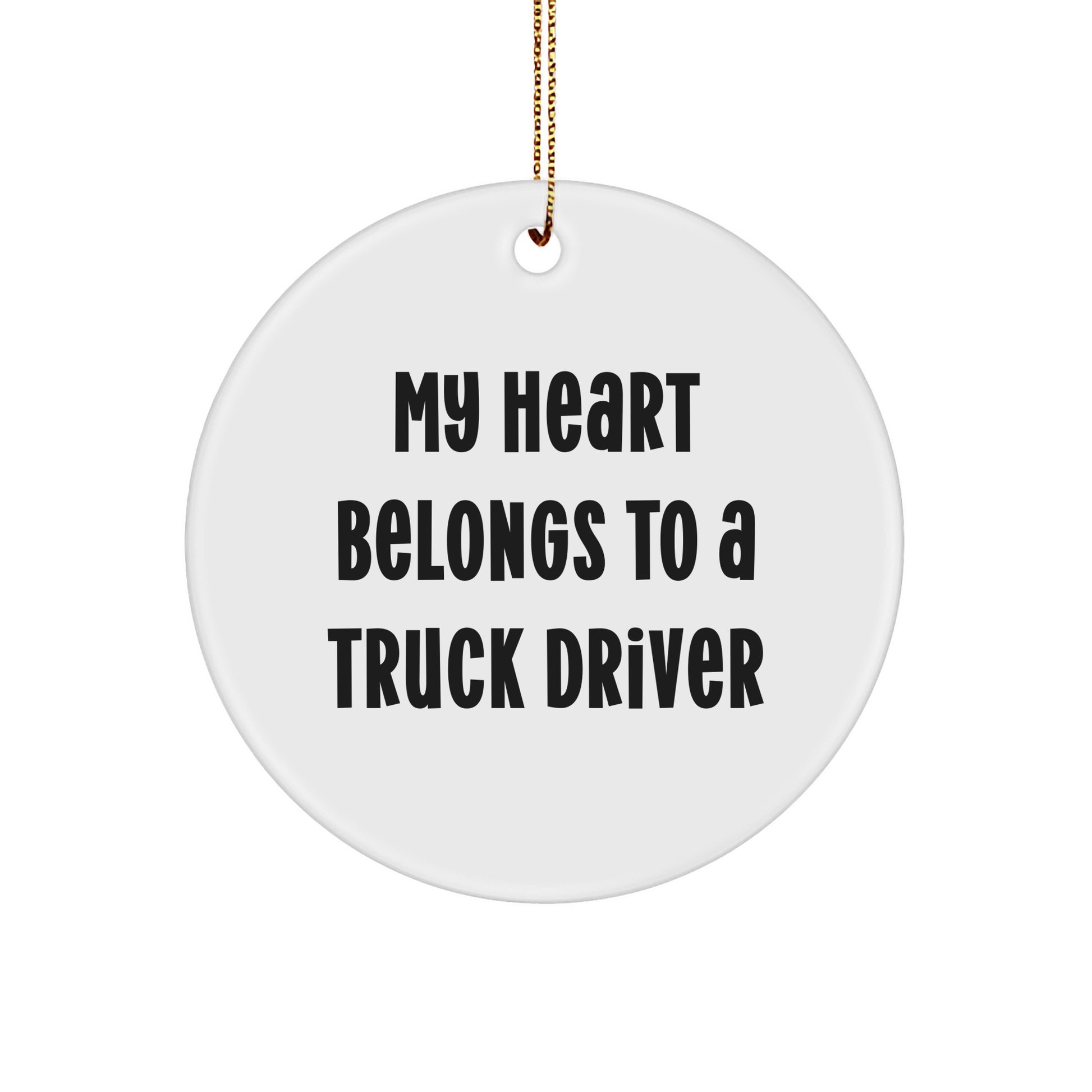 Gifts from Friends - My Heart Belongs To A Truck Driver Circle Ornament, Funny Truck Driver Gifts, Christmas Decorations for Women, Men, Coworkers, Family - Image 1