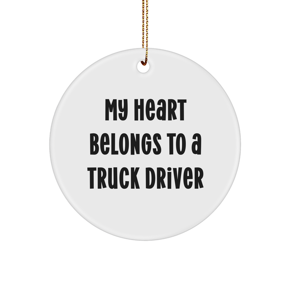 Gifts from Friends - My Heart Belongs To A Truck Driver Circle Ornament, Funny Truck Driver Gifts, Christmas Decorations for Women, Men, Coworkers, Family - Image 1