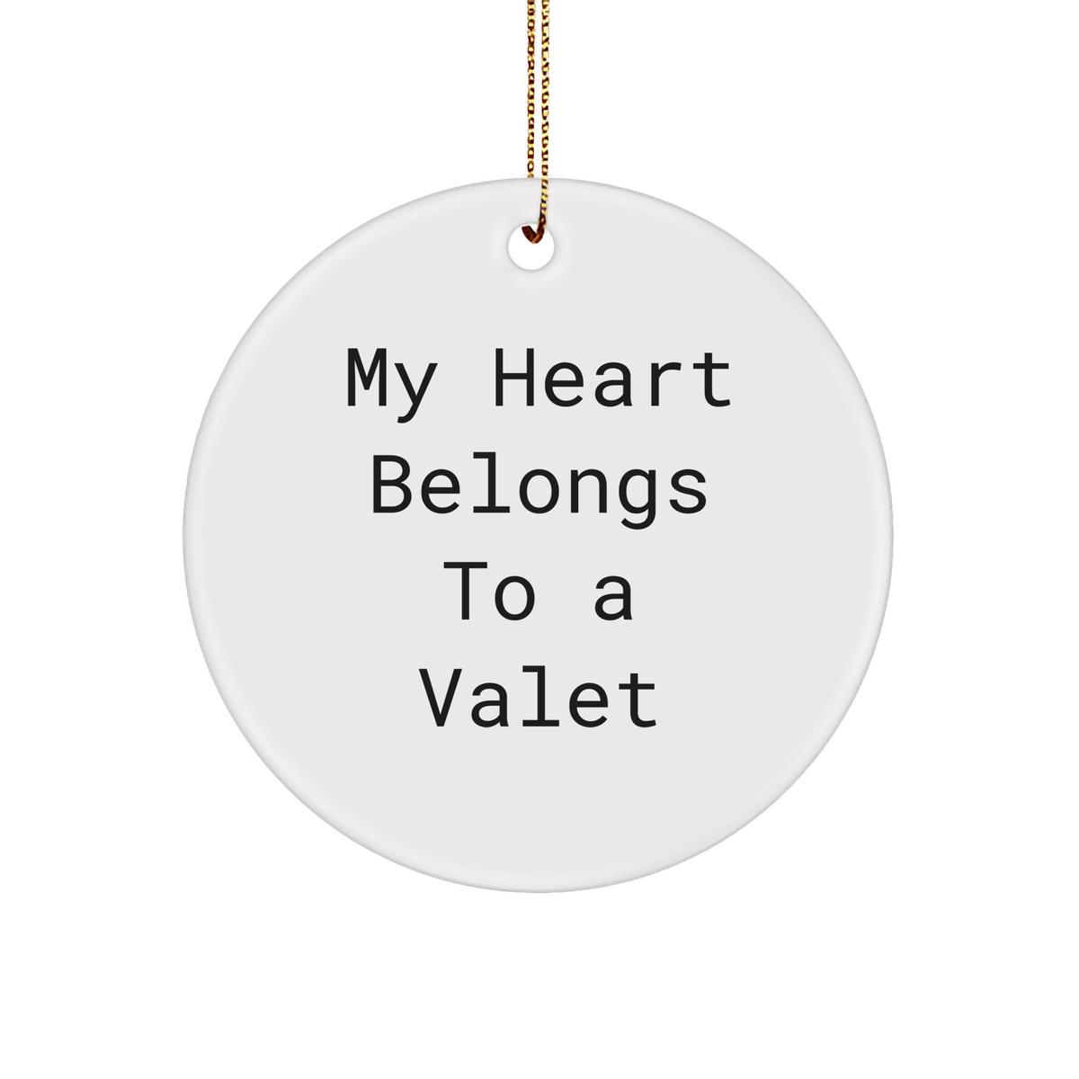 Valet Gifts from Friends - My Heart Belongs To A Valet Circle Ornament for Men - White Christmas Decorations for Him - Image 1