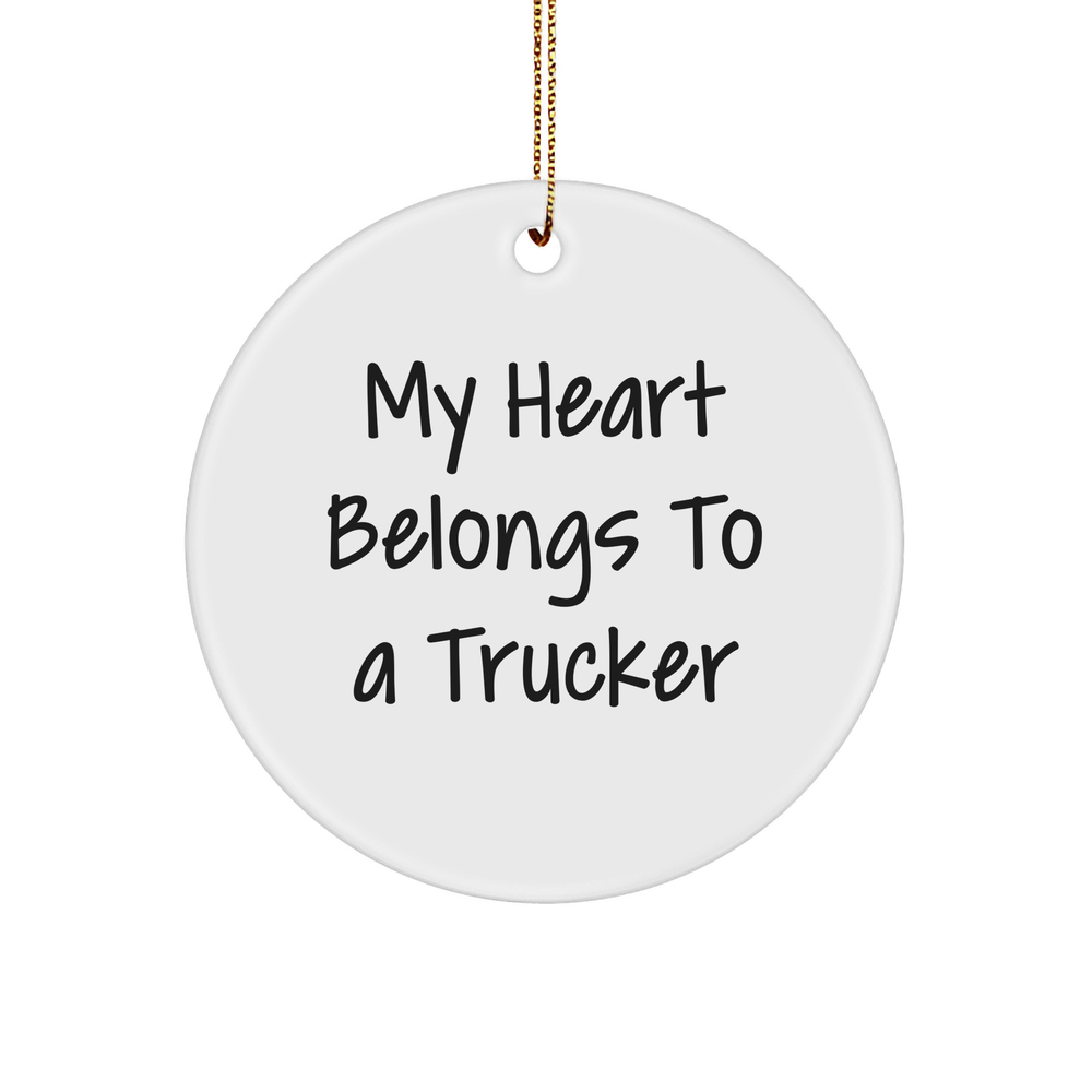 Trucker Gifts from Men - 'My Heart Belongs To A Trucker' Circle Ornament, Funny Trucker Christmas Unique Gifts for Trucker Lovers - Image 1