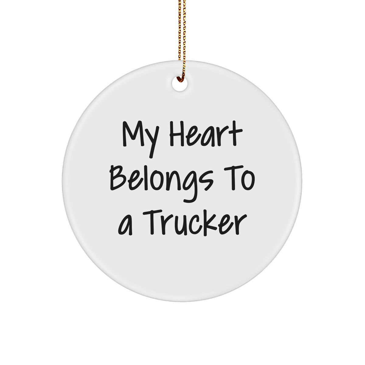 Trucker Gifts from Men - 'My Heart Belongs To A Trucker' Circle Ornament, Funny Trucker Christmas Unique Gifts for Trucker Lovers - Image 1