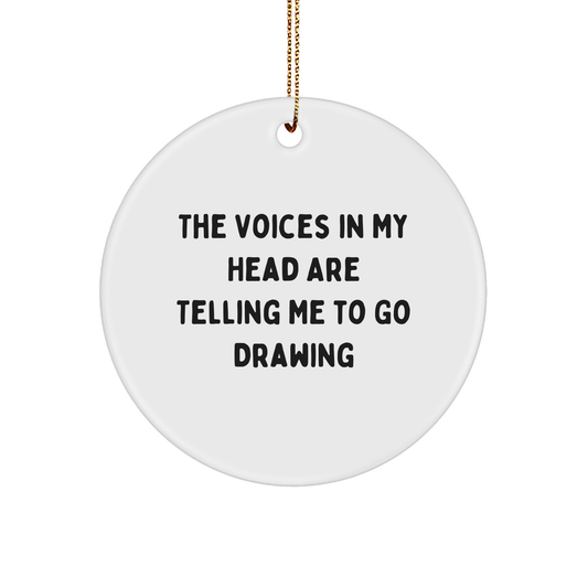 Funny Drawing Gifts from Friends for Christmas - 'The Voices In My Head Are Telling Me To Go Drawing' Circle Ornament - Image 1