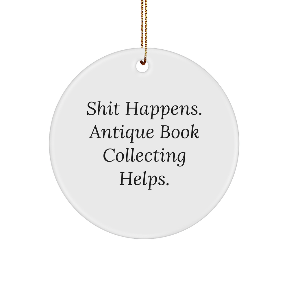 Funny Antique Book Collecting Circle Ornament | Inappropriate Gifts from Book Collector to Bookworm | Sarcastic Christmas Unique Gifts for Book Lovers - Image 1