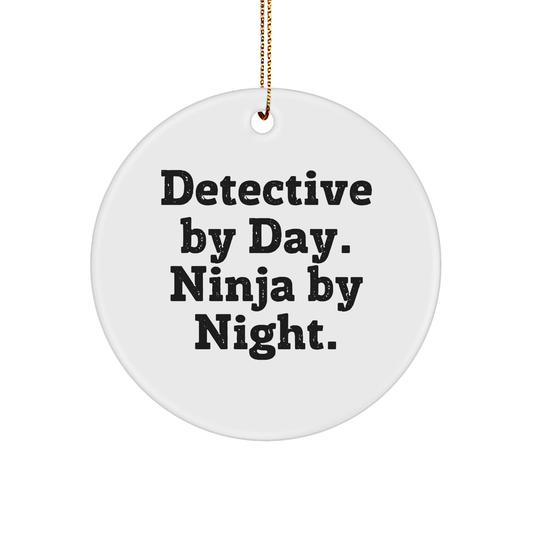 Detective by Day, Ninja by Night Christmas Circle Ornament Gifts for Men from Loved Ones, Unique Detective Holiday Gift - Image 1