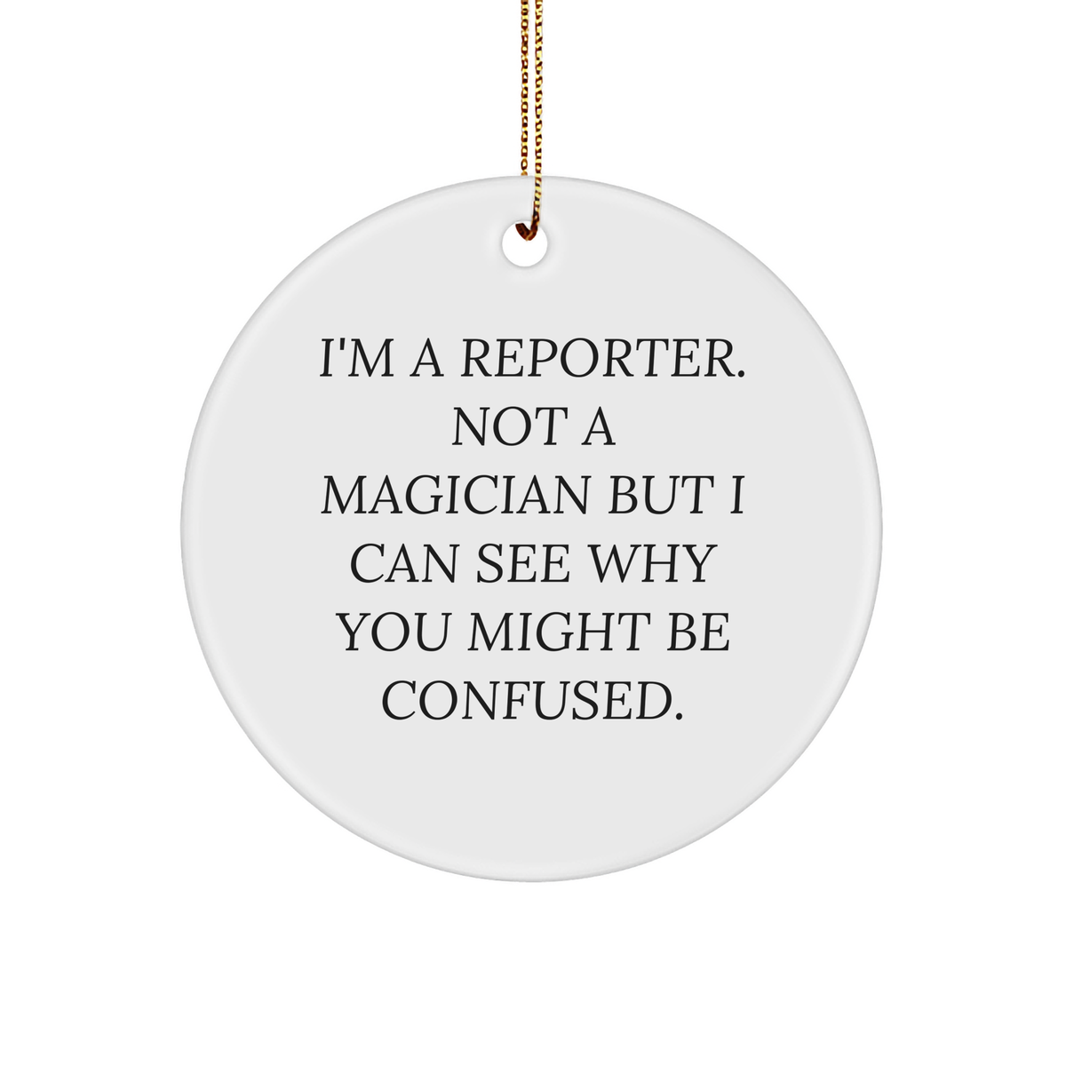Reporter's Lens, A Reporter's Eye View, Christmas Circle Ornament Gifts from Friends and Family - Image 1