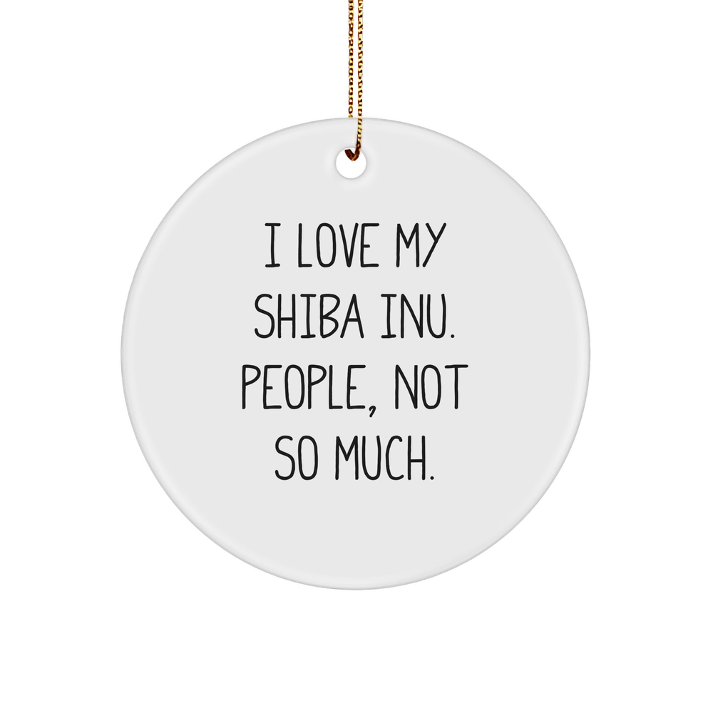 Christmas Unique Gifts for Shiba Inu Dog Lovers | Funny Shiba Inu People Not So Much Circle Ornament - Image 1