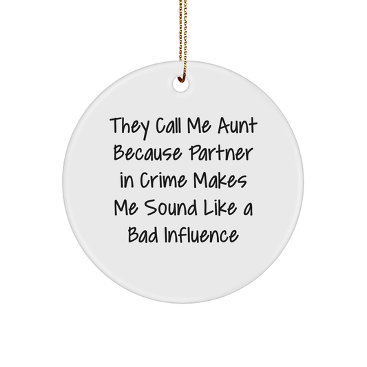 Funny Aunt Gifts from Family - 'They Call Me Aunt' Circle Ornament, White, 2.75'' Tall, Christmas Unique Gifts for Women or Men - Image 1