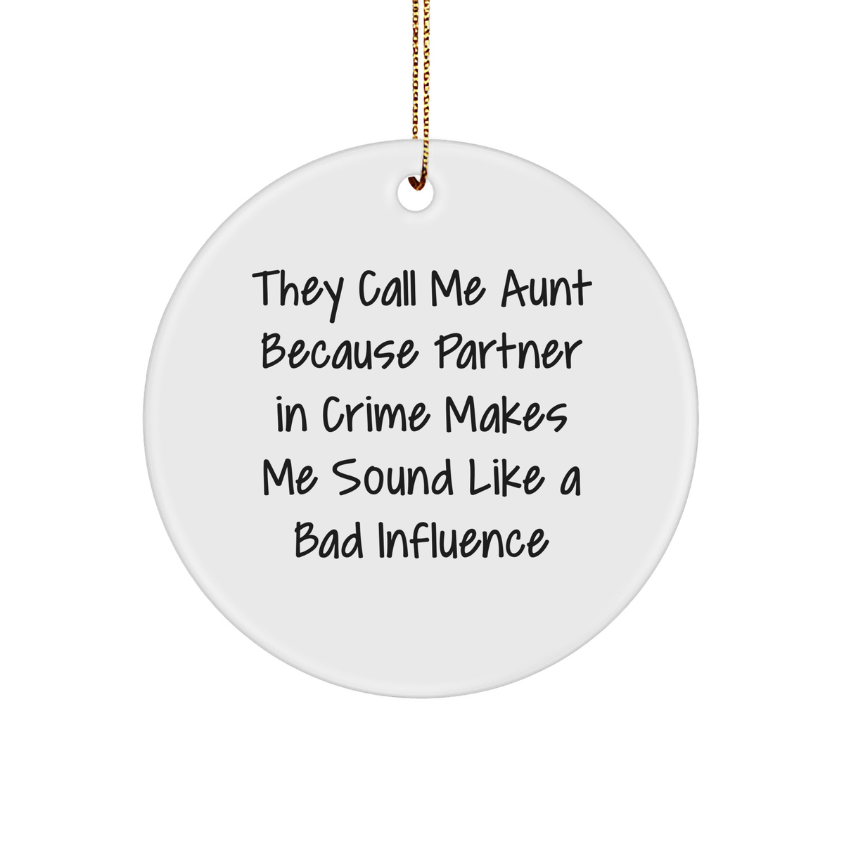 Funny Aunt Gifts from Family - 'They Call Me Aunt' Circle Ornament, White, 2.75'' Tall, Christmas Unique Gifts for Women or Men - Image 1