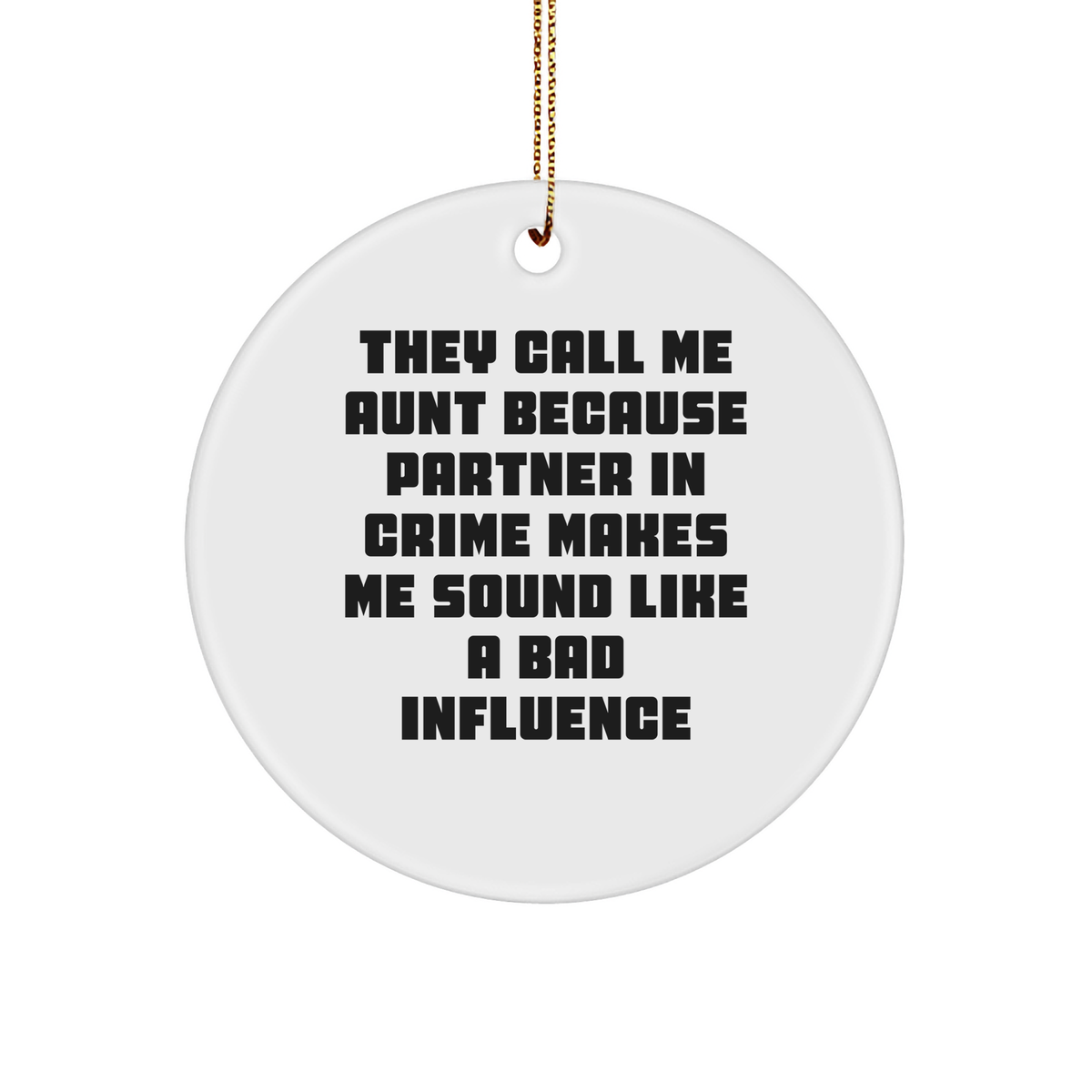 Aunt's Partner in Crime Circle Ornament, Funny Quote Gift from Family, for Aunt, Christmas Unique Gifts - Image 1