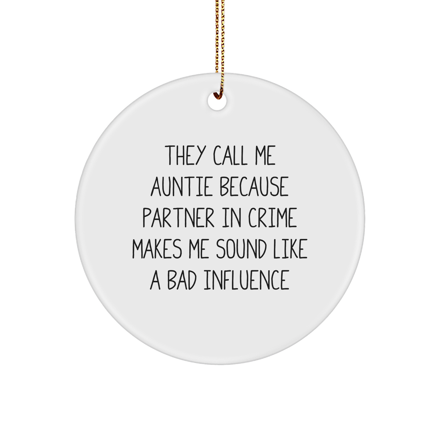 Auntie's Christmas Partner in Crime Circle Ornament, Funny Quote Gifts from Men to Auntie, 2.75'' Tall, White, Circle Shaped - Image 1