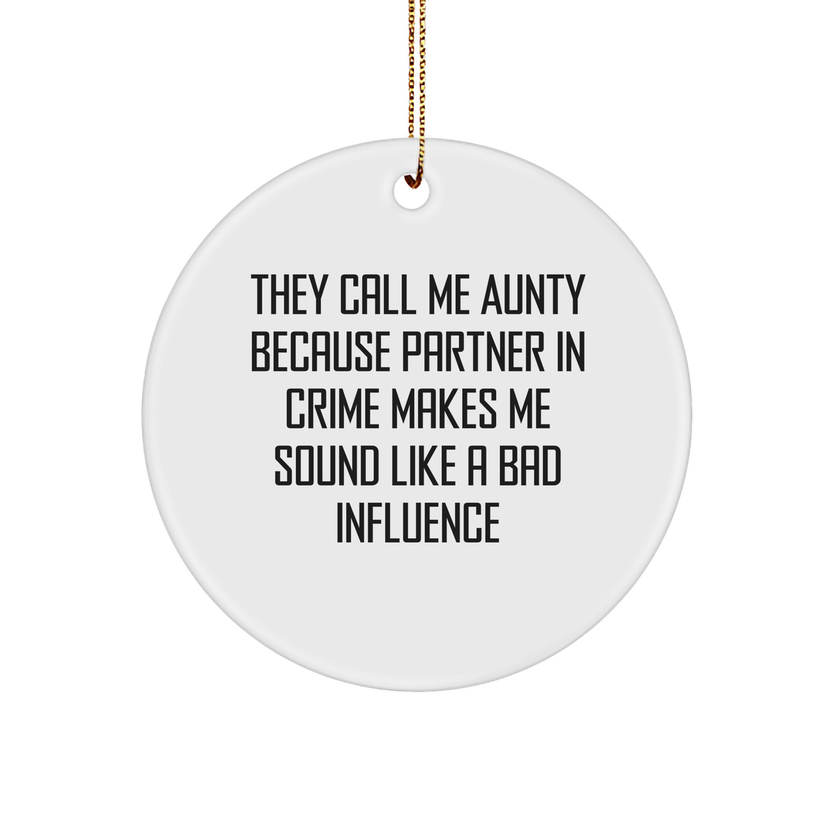 Aunty's Partner in Crime Circle Ornament, Funny Quote Gifts for Aunty, from Family, for Christmas - Image 1