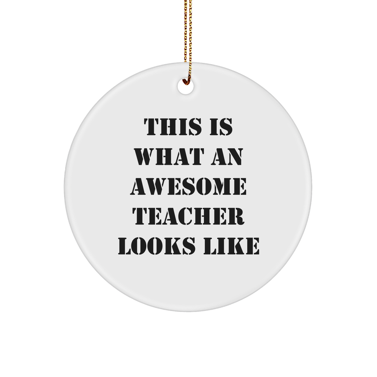 This Is What An Awesome Teacher, Teacher Circle Ornament, Teacher Gifts, Christmas Unique Gifts for Teachers from Students or Parents, 3-Inch Funny Teacher Ornaments - Image 1