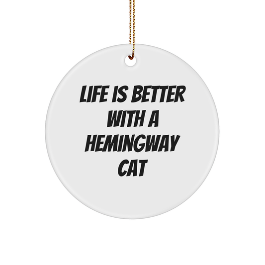 Hemingway Cat Circle Ornament, Funny Gifts from Friends and Family for Men and Women, Christmas Unique Decorations, 'Life Is Better With A Hemingway Cat' - Image 1