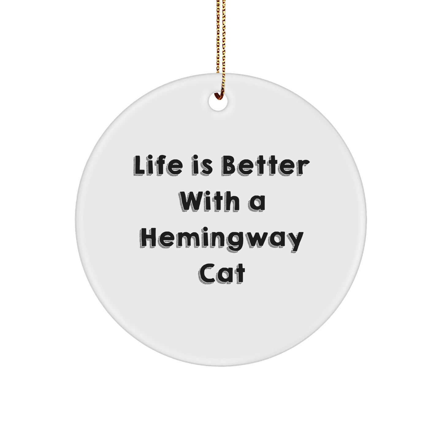 Hemingway Cat Lovers' Funny Circle Ornament Gifts from Friends for Christmas - Image 1