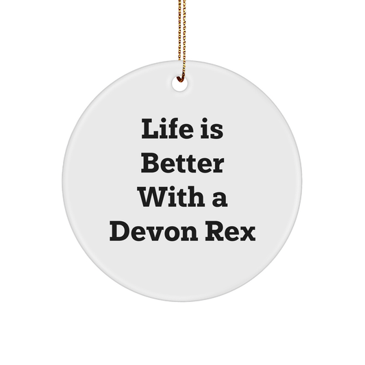 Devon Rex Cat Lovers Gifts from Friends, Family, or Coworkers - Circle Ornament with Quote Life Is Better With A Devon Rex - Christmas Unique Gifts - Image 1