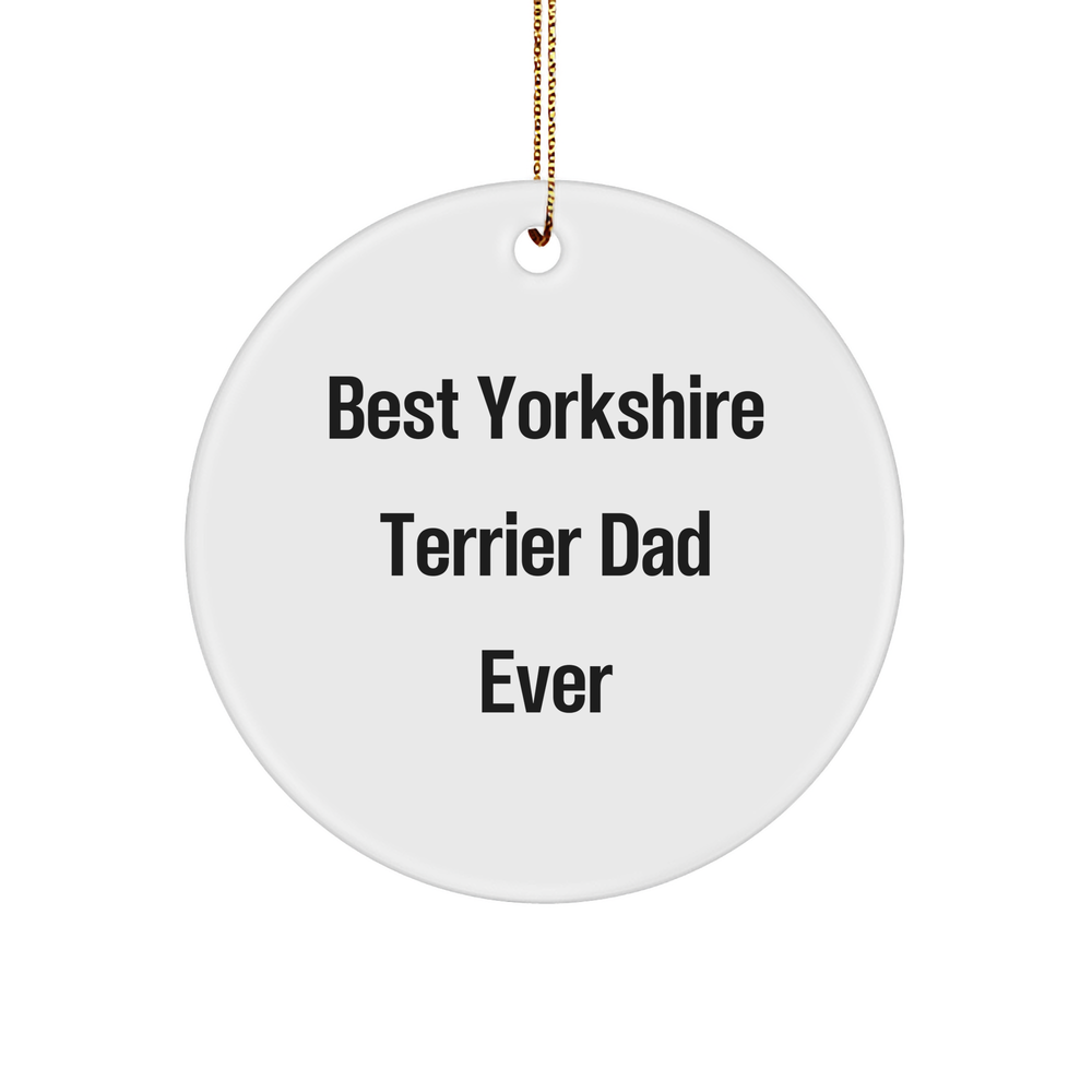 Yorkshire Terrier Dad Gifts for Christmas from Family - Best Yorkshire Terrier Dad Ever Circle Ornament - Image 1