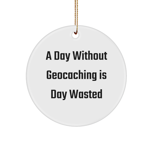 Geocaching Enthusiasts' Delight, Funny Quote Circle Ornament, Gifts from Family to Friends, for Men, Women, and Kids, Christmas Unique - Image 1