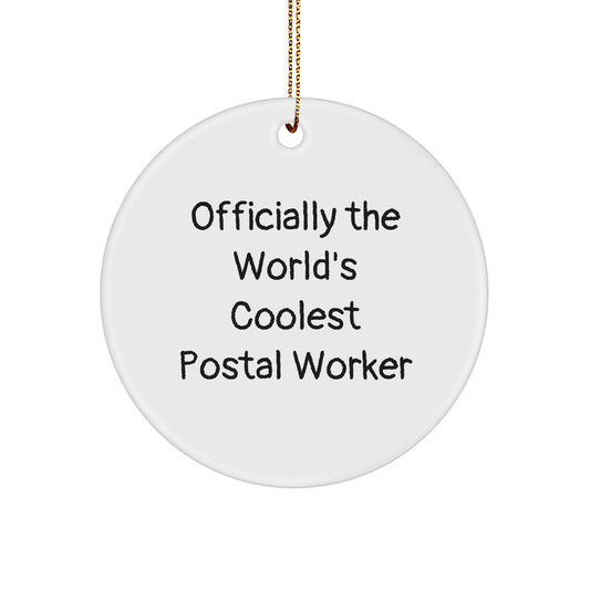 Funny Postal Worker Gifts from Friends - Circle Ornament with 'Officially The World's Coolest Postal Worker' Quote - Christmas Unique Gifts for Men or Women - Image 1