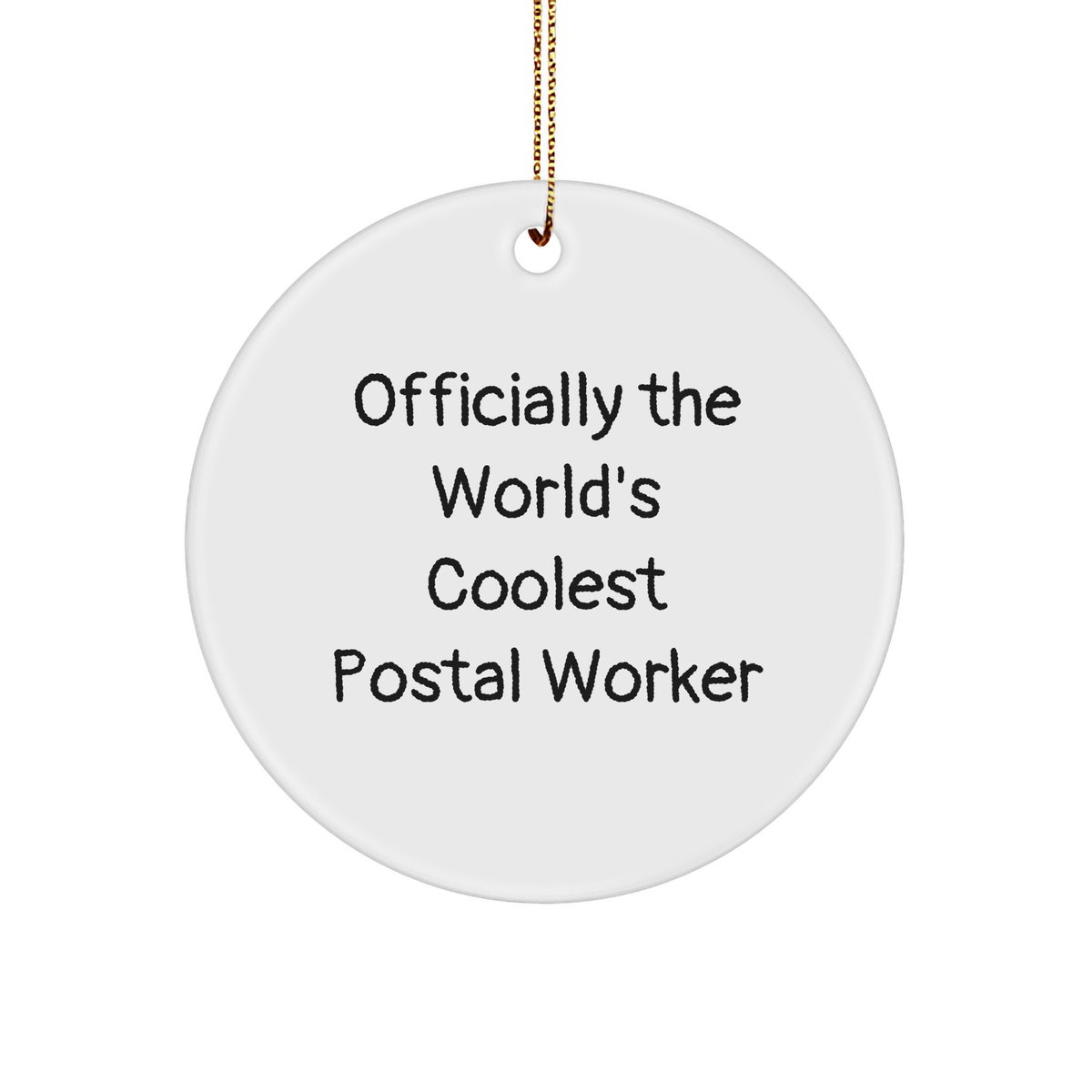 Funny Postal Worker Gifts from Friends - Circle Ornament with 'Officially The World's Coolest Postal Worker' Quote - Christmas Unique Gifts for Men or Women - Image 1