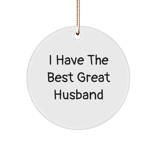 Inspirational Husband Gifts: I Have The Best Great Husband Sturdy MDF Ornament for Him, Unique Christmas Unique Gifts for Husbands, Funny Gifts for Men from Loved Ones - Image 1