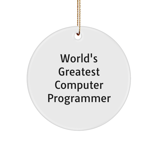 Computer Programmer Gifts from Friends, Gifts for World's Greatest Computer Programmer Circle Ornament, Funny Christmas Ornament - Image 1