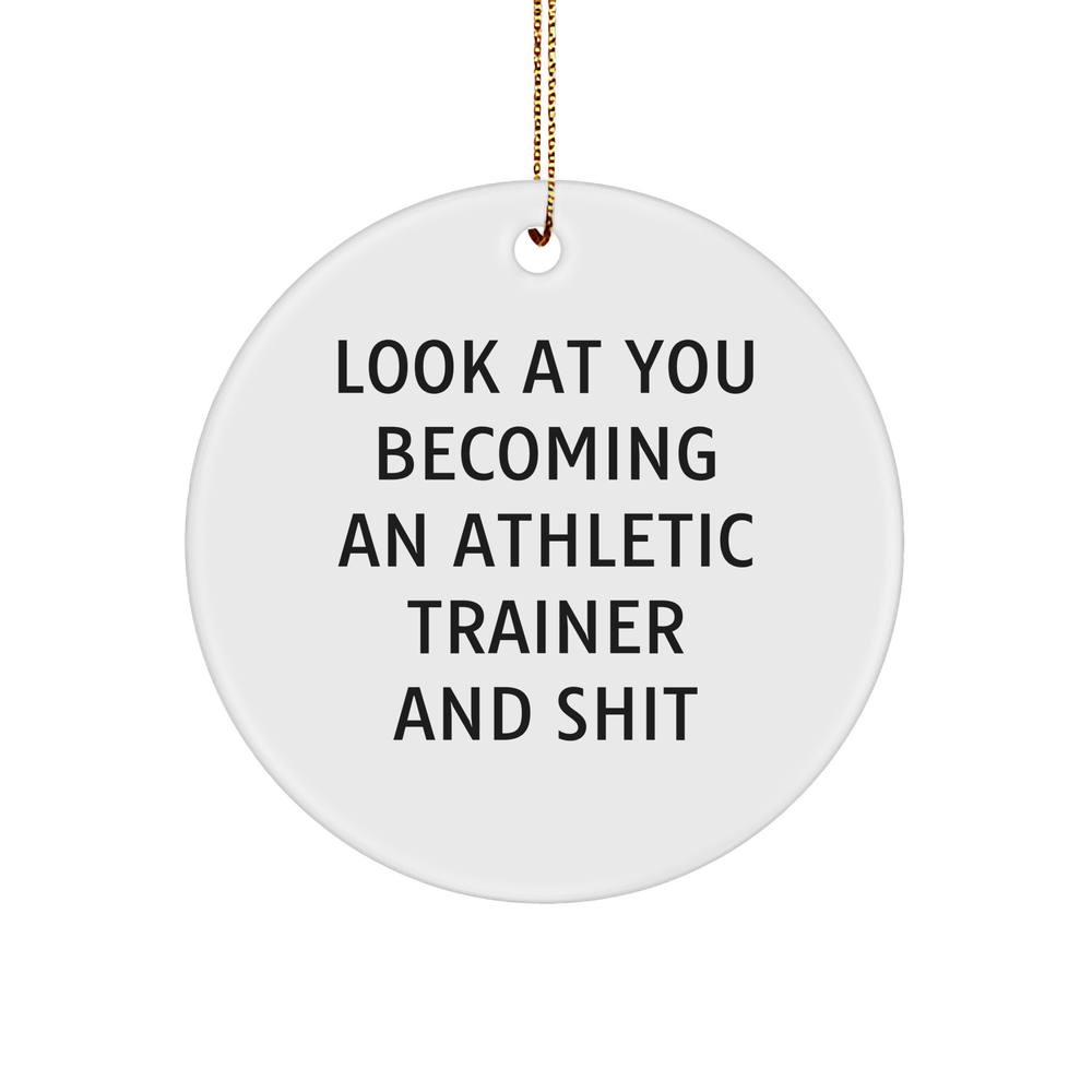 Athletic Trainer Circle Ornament, White Color, Funny Quote, Gifts for Him, Her, or Friends, Christmas Unique Gifts from Family - Image 1