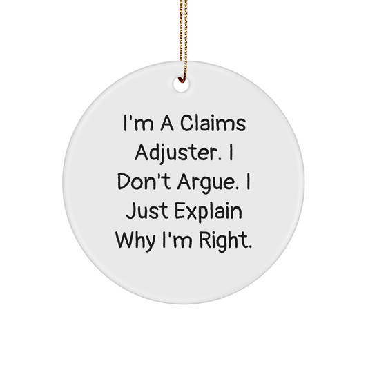 Claims Adjuster Circle Ornament, Funny Quote, White Sturdy MDF, 3-Inch Round-Shaped, Gold-Tone String, Gifts from Men to Claims Adjuster, For Christmas - Image 1