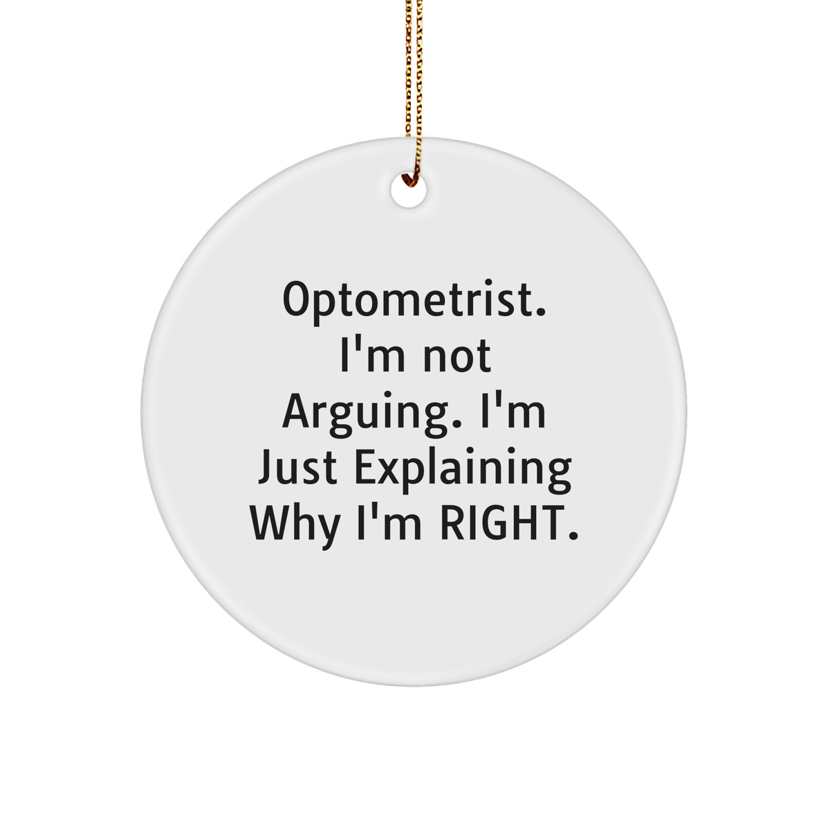 Optometrist Gifts from Friends, Family, or Coworkers - Funny Circle Ornament, White, 2.75" Tall, Perfect for Christmas - Image 1
