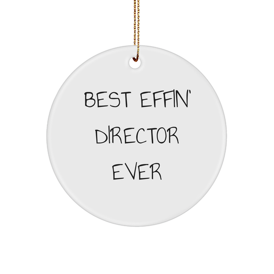 Funny Director Circle Ornament Gifts from Men for Best Effin' Director Ever, White Circle Ornament for Christmas - Image 1