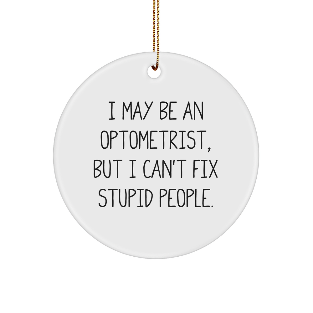 Optometrist Circle Ornament Funny Gifts from Friends to Optometrist Christmas Unique Ornaments - Image 1