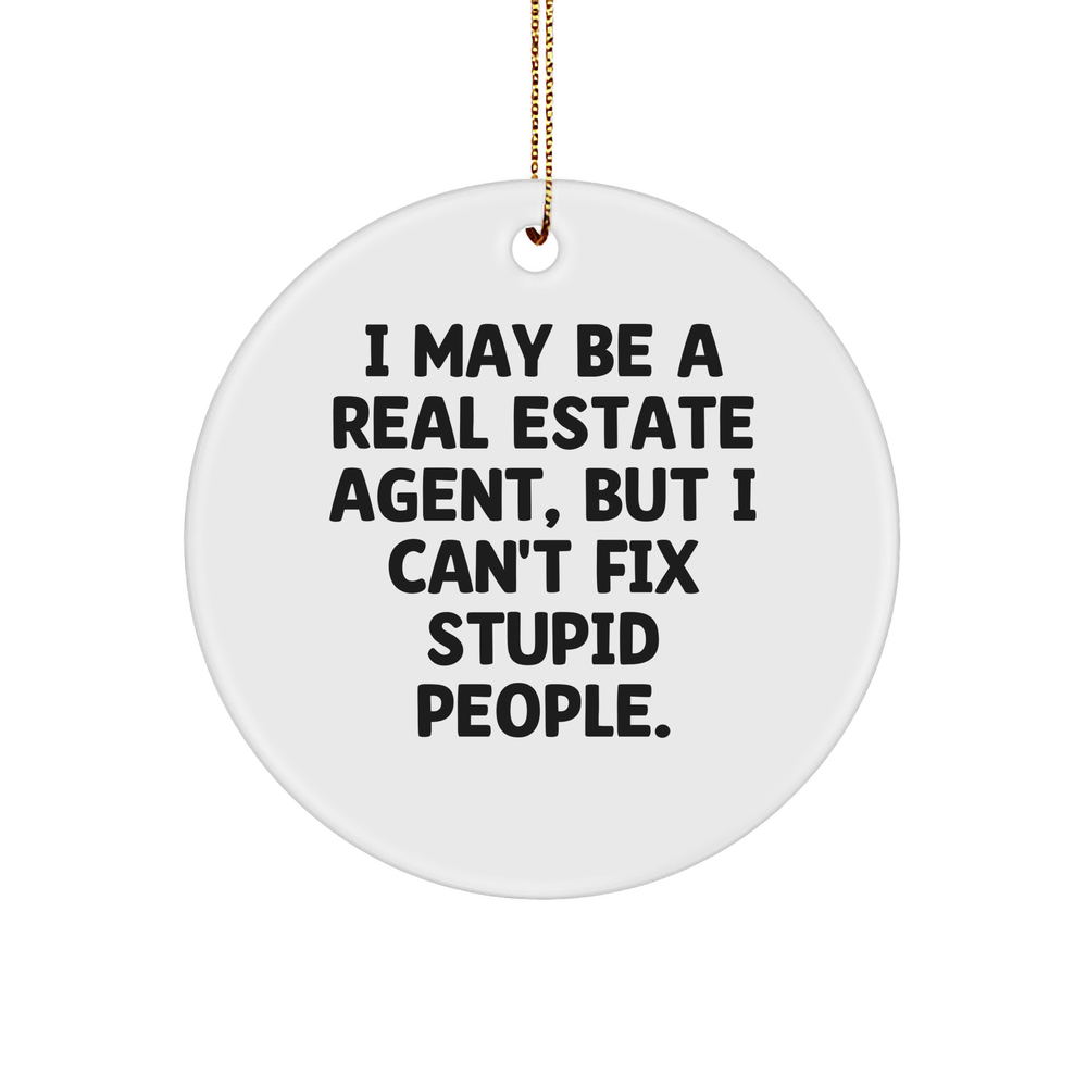 Funny Real Estate Agent Gifts for Friends and Family Christmas Unique Decorations Inspirational Real Estate Agent Quotes Circle Ornament - Image 1