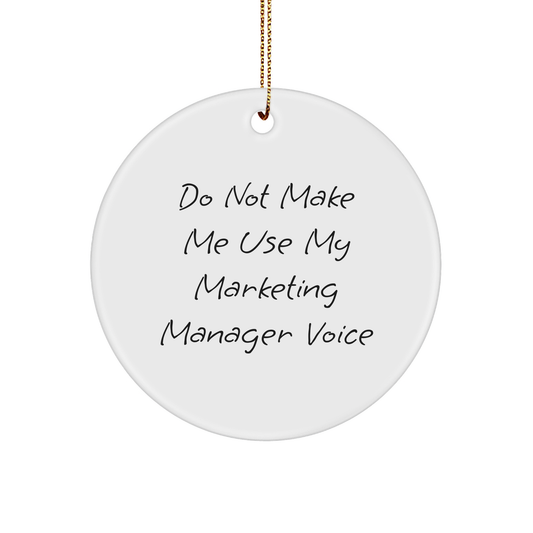 Marketing Manager Gift Circle Ornament, Funny Quote, White Color, Christmas Decoration, Gifts from Friends to Marketing Manager - Image 1