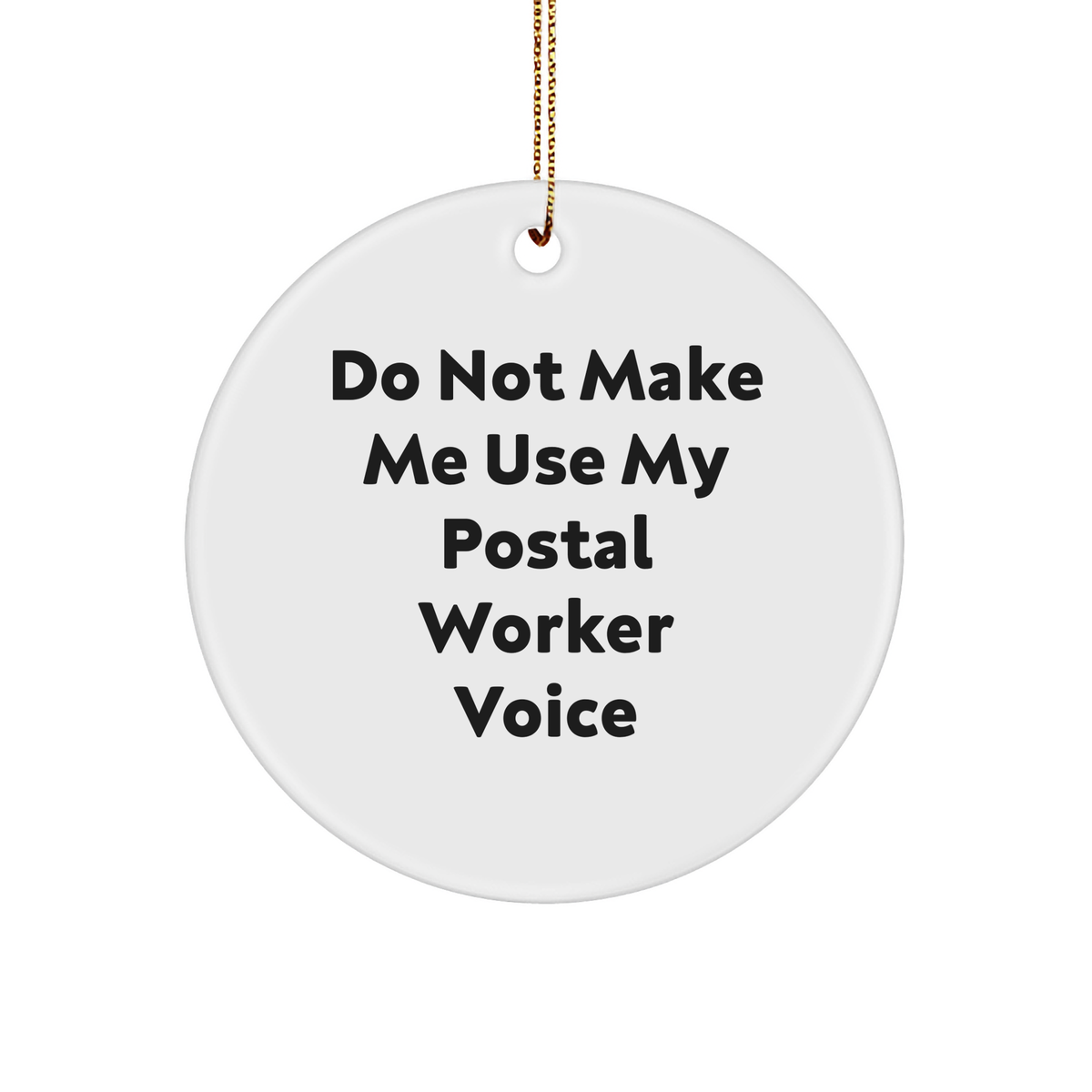Funny Postal Worker Circle Ornament Gifts from Friends and Family for Men and Women at Christmas - Image 1